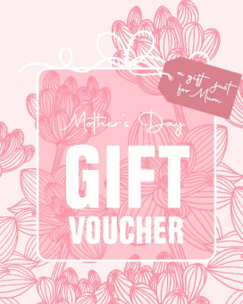 Voucher for Mothers Day - Choose the Value