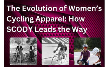 The Evolution of Women’s Cycling Apparel: How SCODY Leads the Way The Evolution of Women’s Cycling Apparel: How SCODY Leads the Way