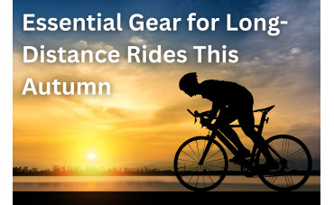Essential Gear for Long-Distance Rides This Autumn Essential Gear for Long-Distance Rides This Autumn