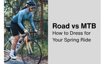 Road vs MTB: How to Dress for Your Spring Ride Road vs MTB: How to Dress for Your Spring Ride