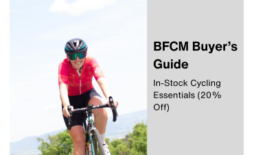 BFCM Buyer’s Guide: In-Stock Cycling Essentials (20% Off)